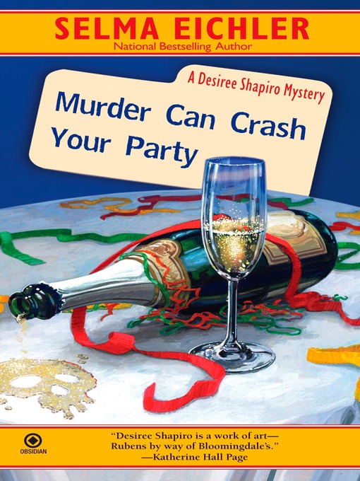 Title details for Murder Can Crash Your Party by Selma Eichler - Available